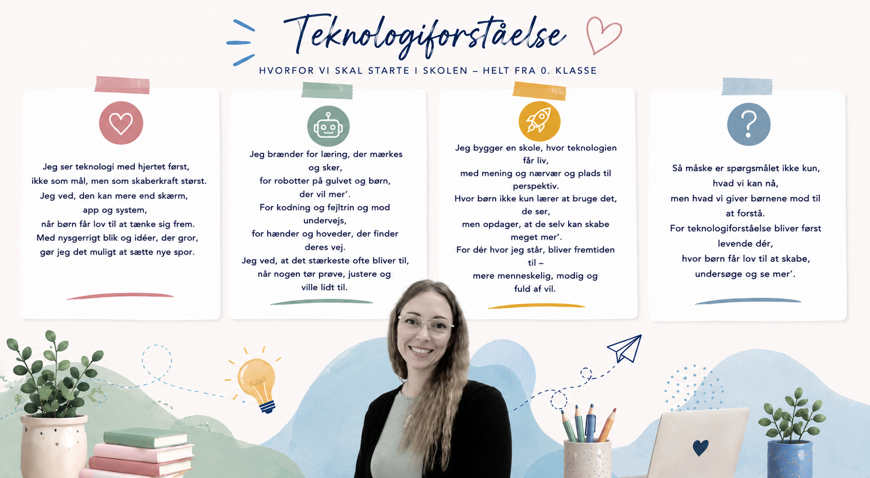 Sandra foran fire tekstkort om teknologiforståelse i skolen.